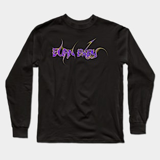 burn baby Long Sleeve T-Shirt